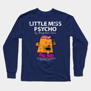 Little Miss Psycho Long Sleeve T-Shirt